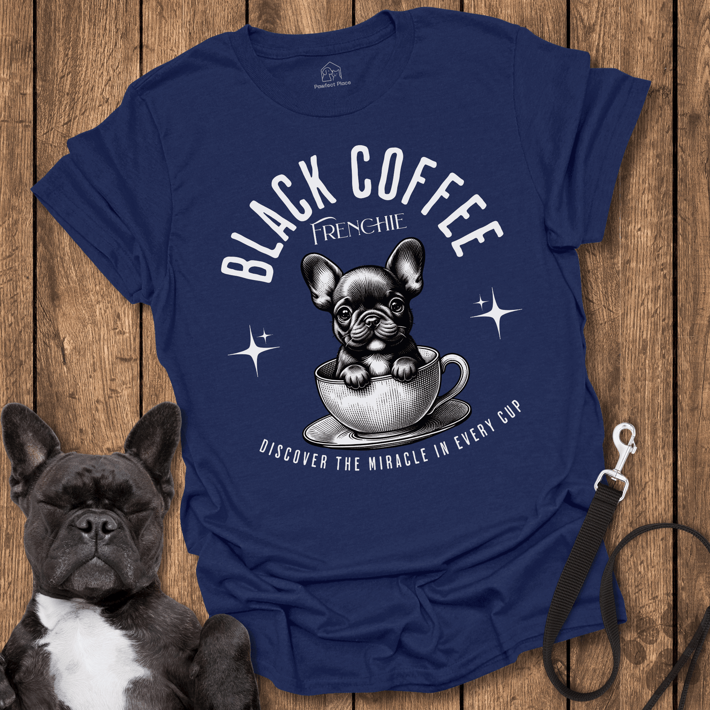 Frenchie T-Shirt, Black Coffee Frenchie, Morning Dose Of Energy - Dog Shirt
