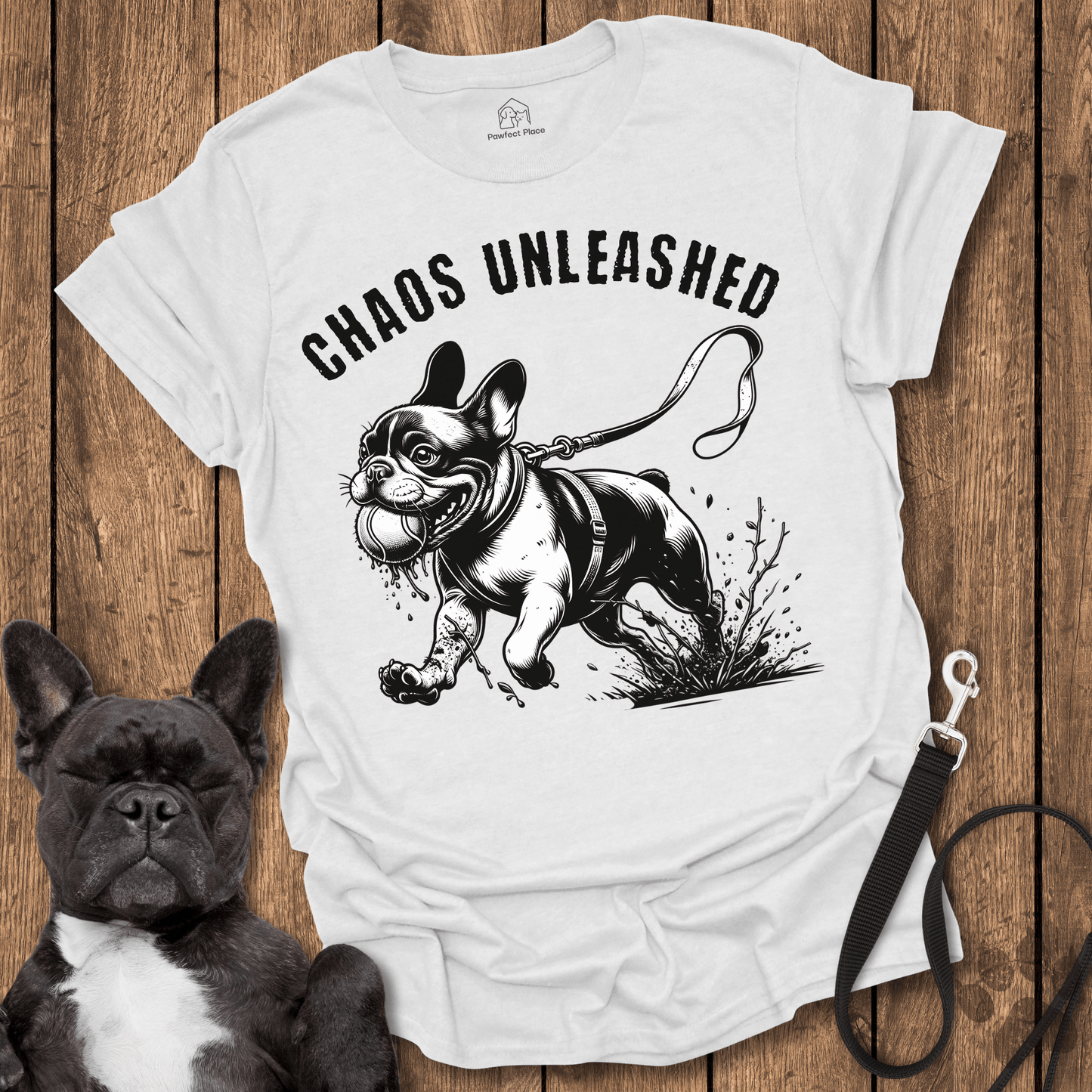 Frenchie T-Shirt, Chaos Unleased - Dog Shirt