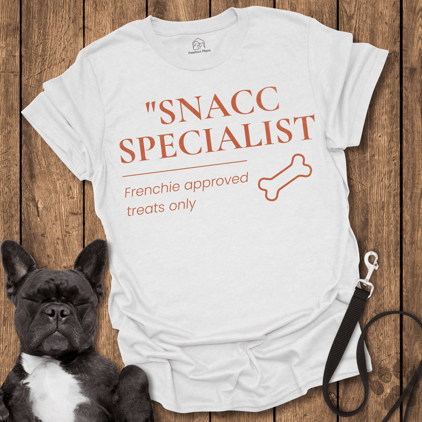 Frenchie T-Shirt, Frenchie Approved Snacc Specialist - Dog Shirt