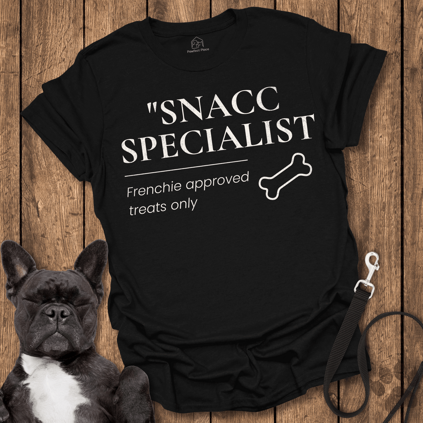 Frenchie T-Shirt, Frenchie Approved Snacc Specialist - Dog Shirt