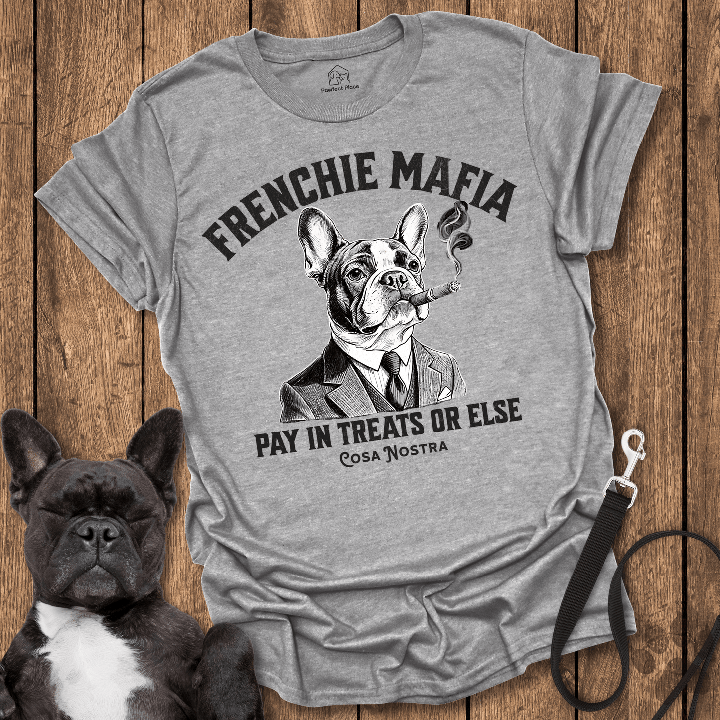 Frenchie T-Shirt, Frenchie Mafia, Pay In Treats - Dog Shirt