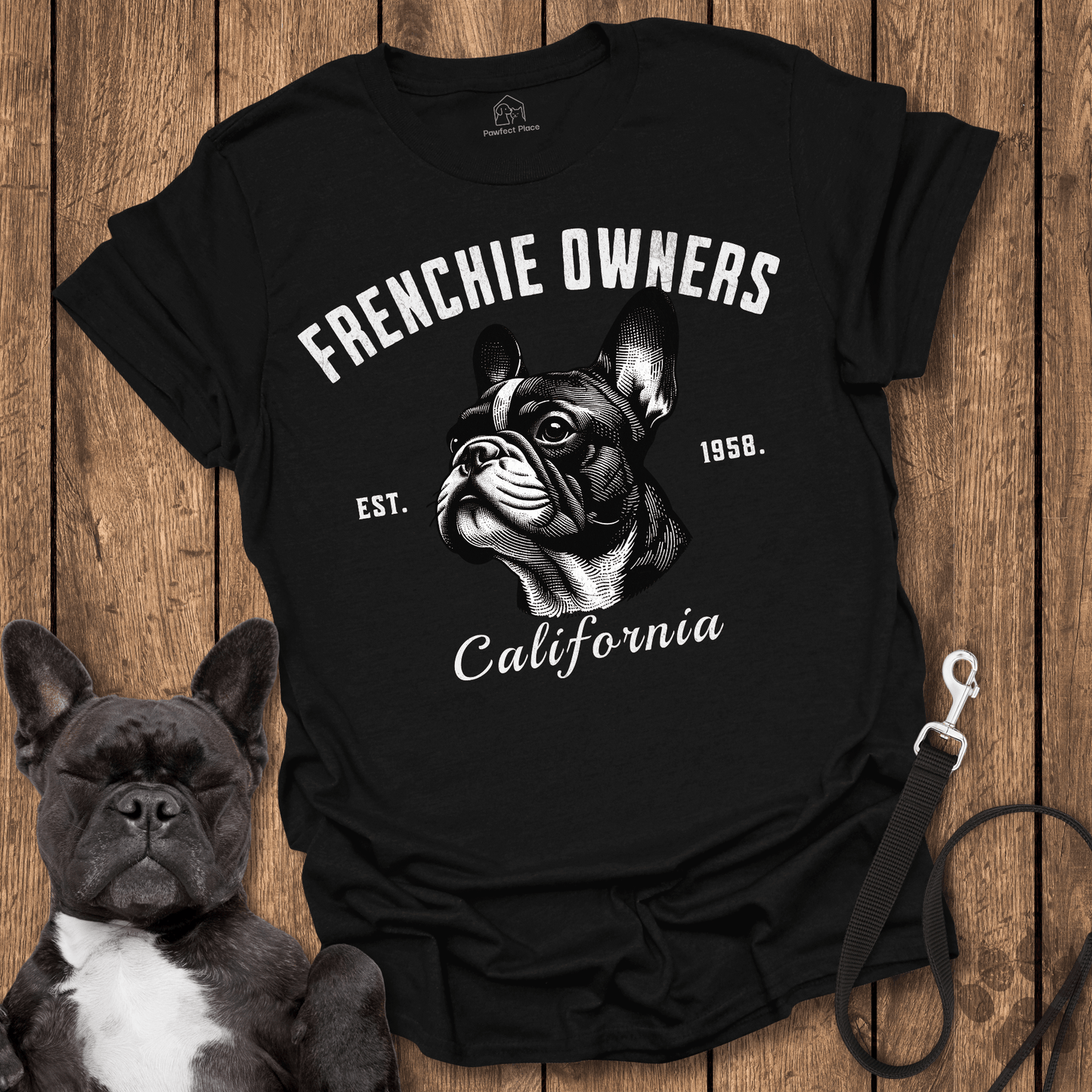 Frenchie T-Shirt, Frenchie Owners California - Dog Shirt
