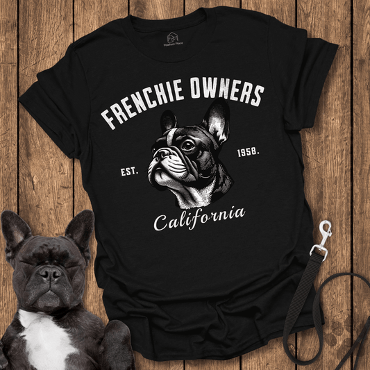 Frenchie T-Shirt, Frenchie Owners California - Dog Shirt