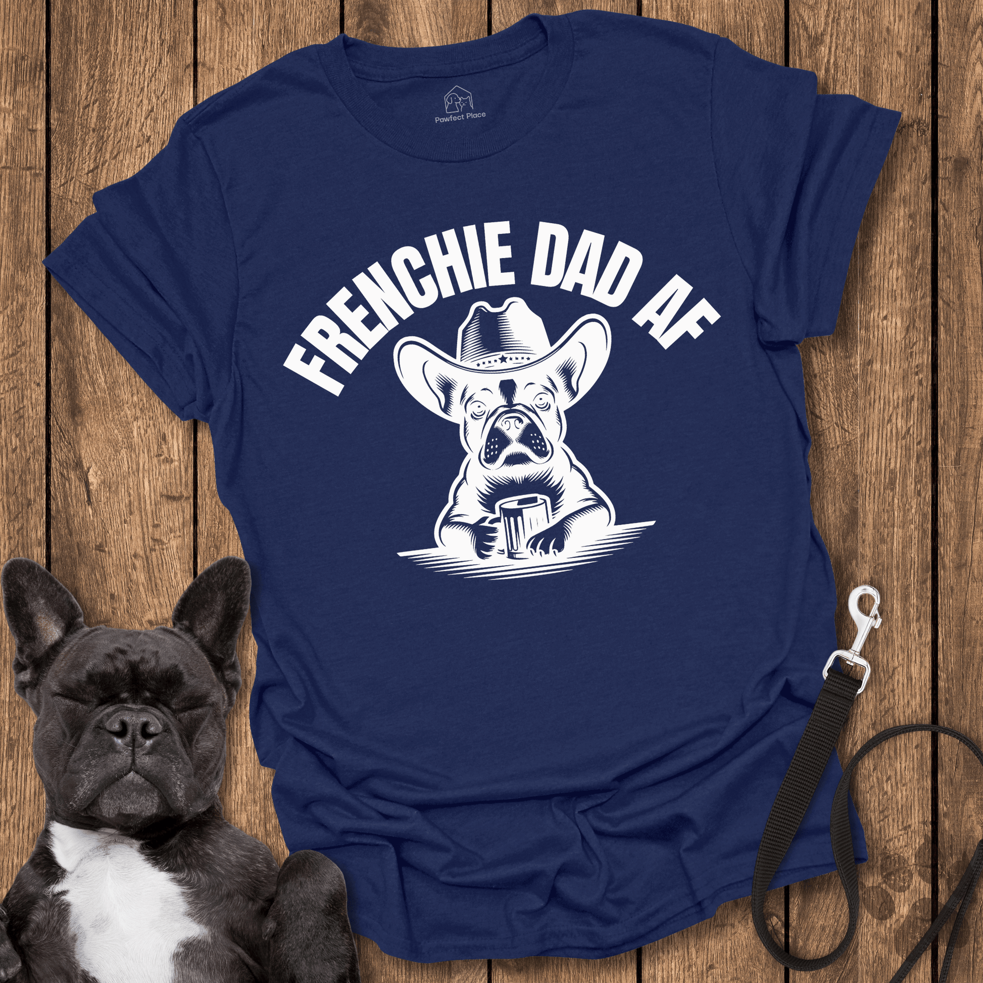 Frenchie T-Shirt, Frenchy Dad AF Cool Dog Shirt