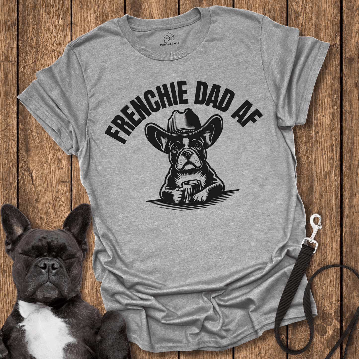 Frenchie T-Shirt, Frenchy Dad AF Cool Dog Shirt