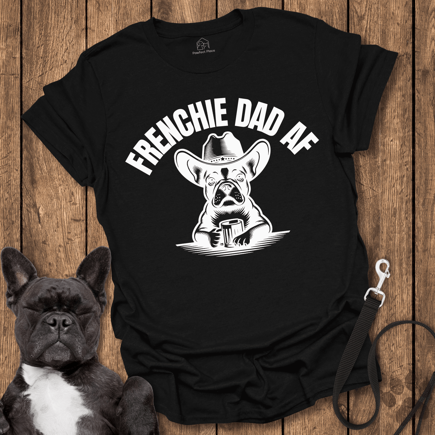 Frenchie T-Shirt, Frenchy Dad AF Cool Dog Shirt