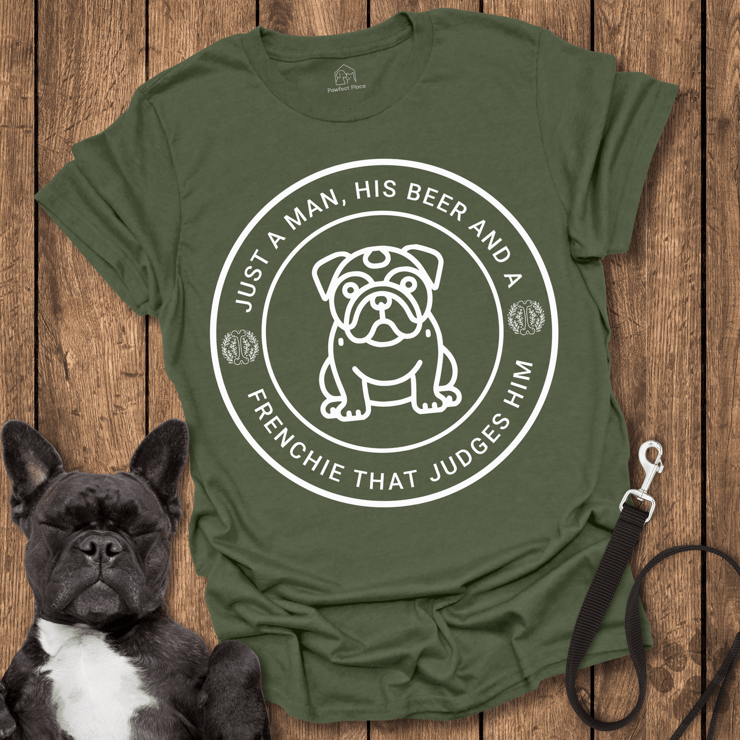 Frenchie T-Shirt, Just A Man His Beer And A Frenchie That Judges Him - Dog Shirt