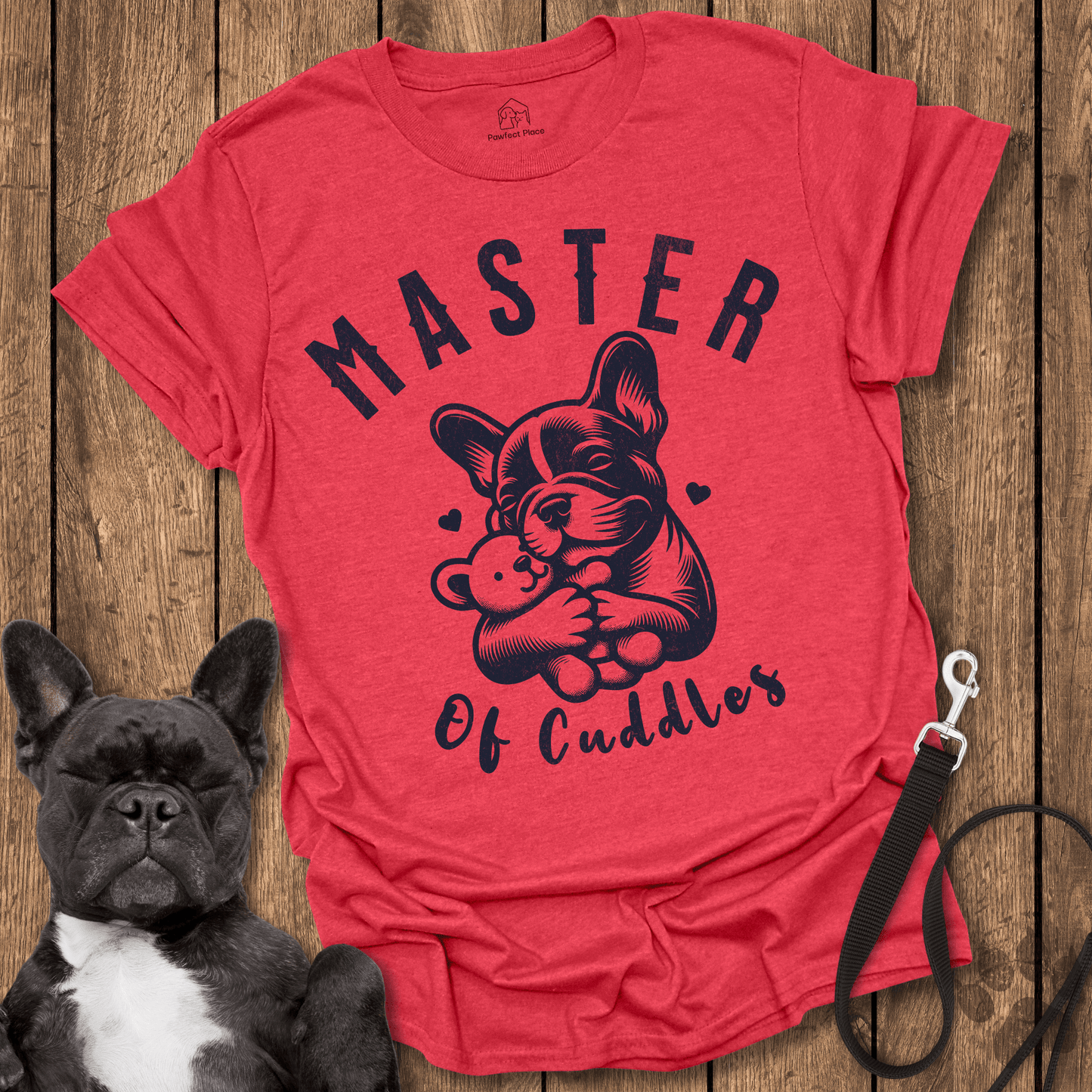 Master Of Cuddles - Frenchie Tee - PawfectPlace