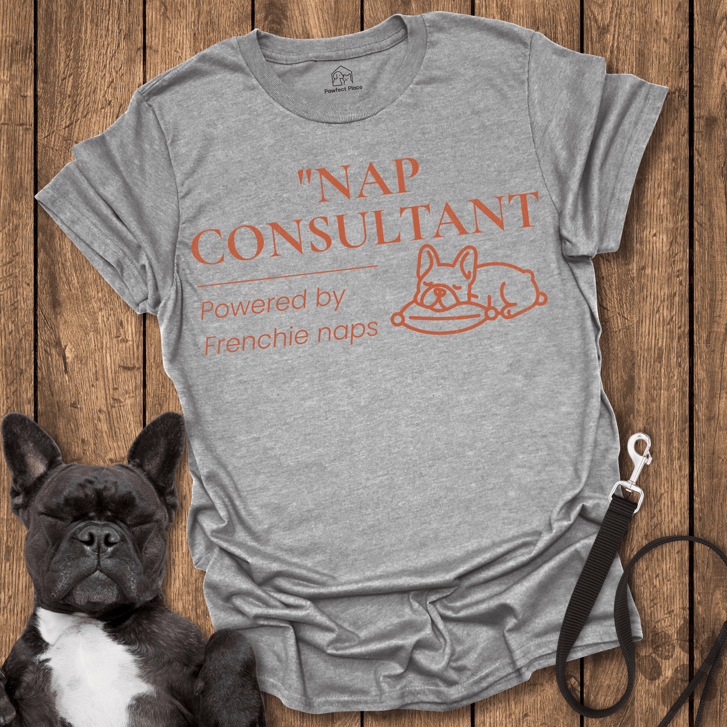 Frenchie T-Shirt, Nap Consultant, Powered By Frenchie Naps - Dog Shirt