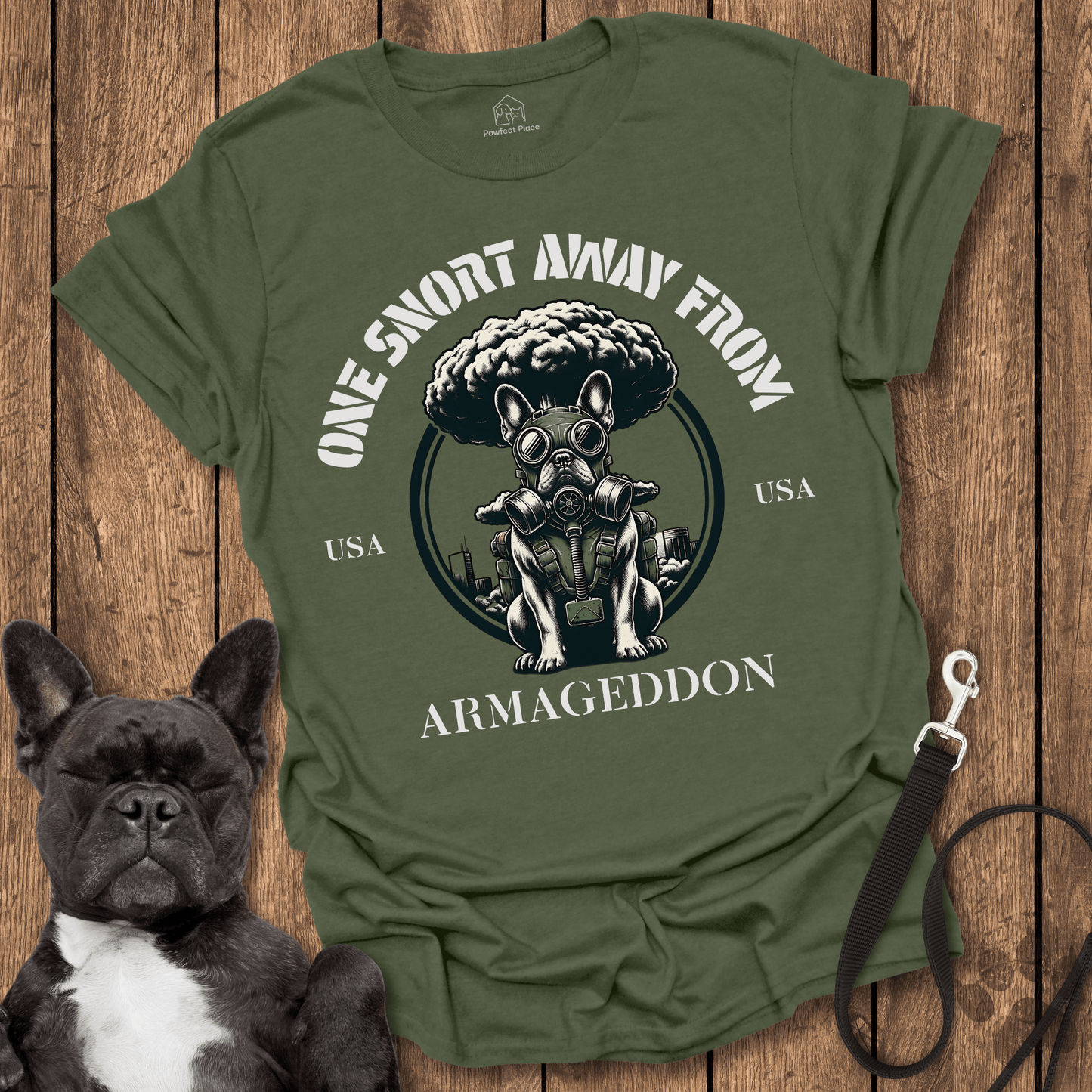 Frenchie T-Shirt, One Snort Away From Armageddon - Dog Shirt
