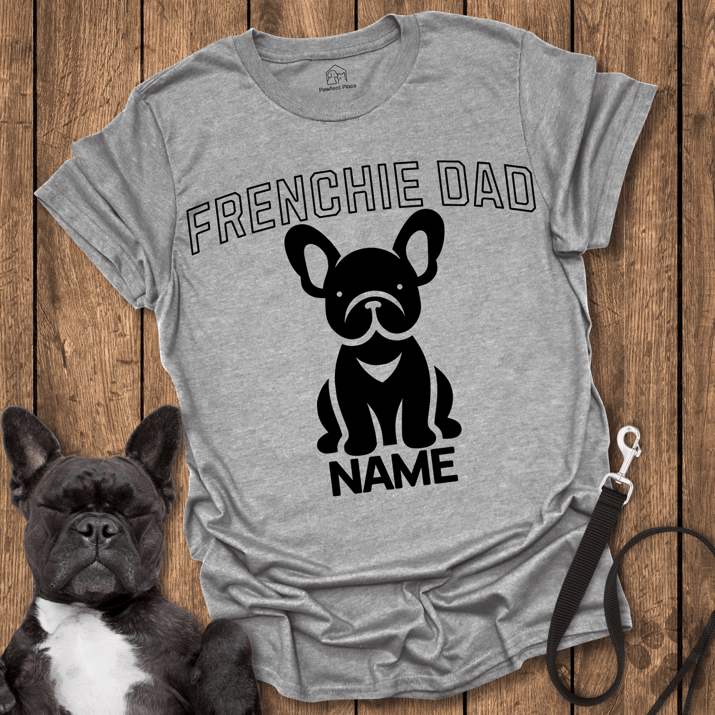 Frenchie T-Shirt, Personalize, Custom Frenchie Dad - Dog Shirt