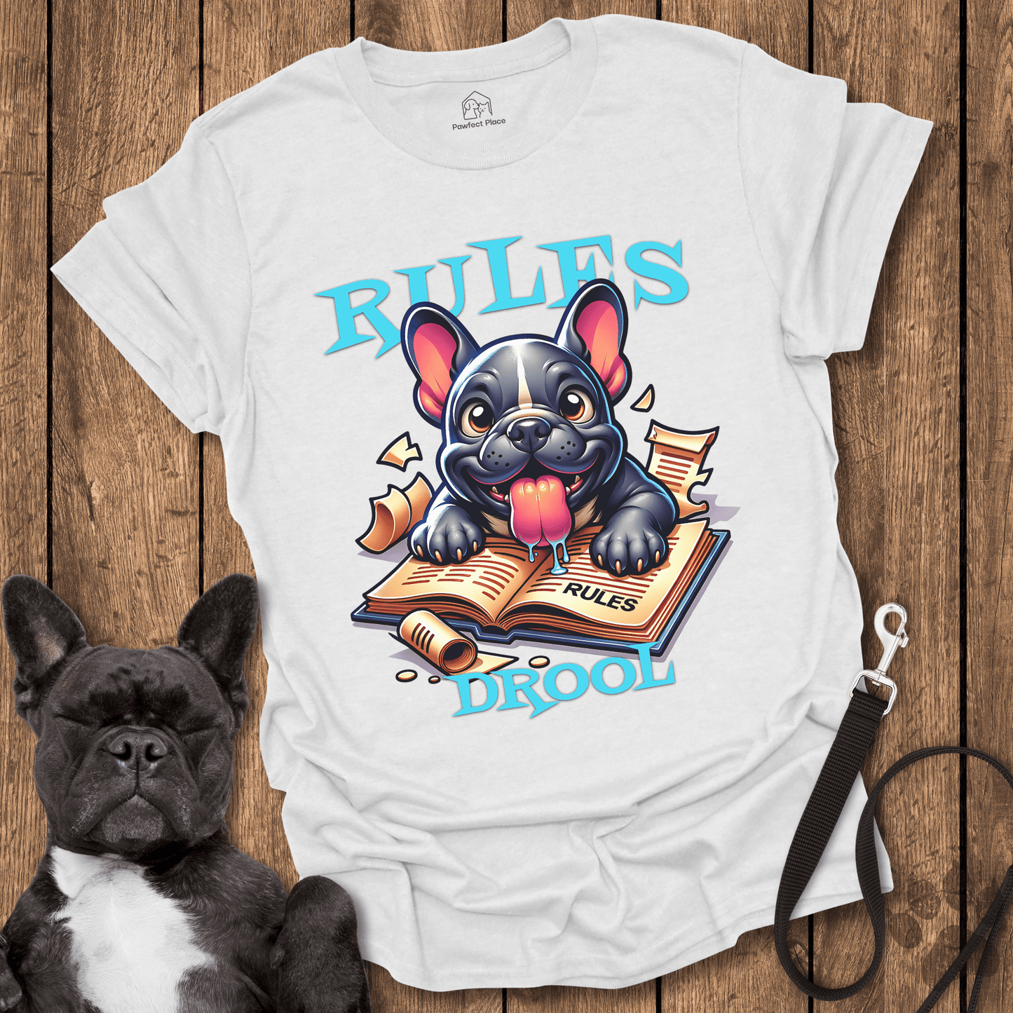 Frenchie T-Shirt, Rules Drool - Dog Shirt