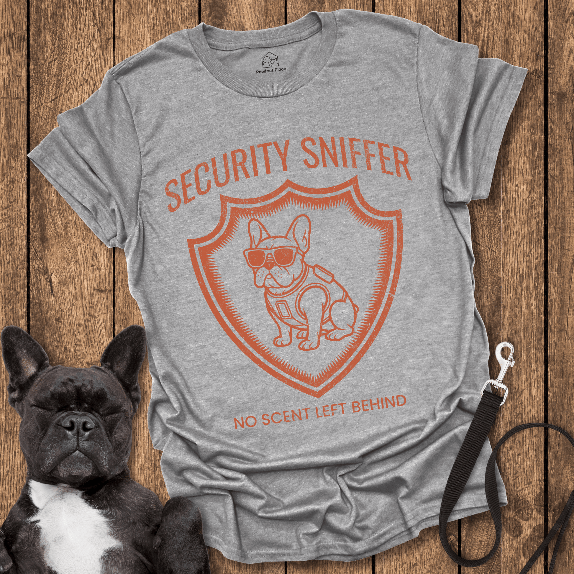 Frenchie T-Shirt, Security Sniffer, No Scent Left Behind - Dog Shirt