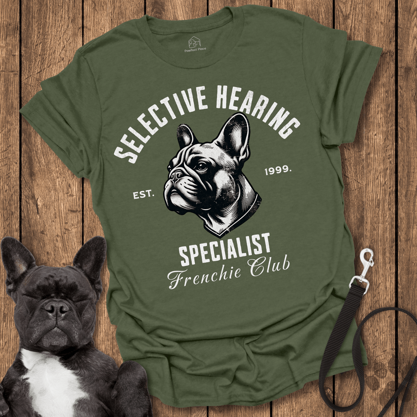 Frenchie T-Shirt, Selective Hearing Specialist - Dog Shirt