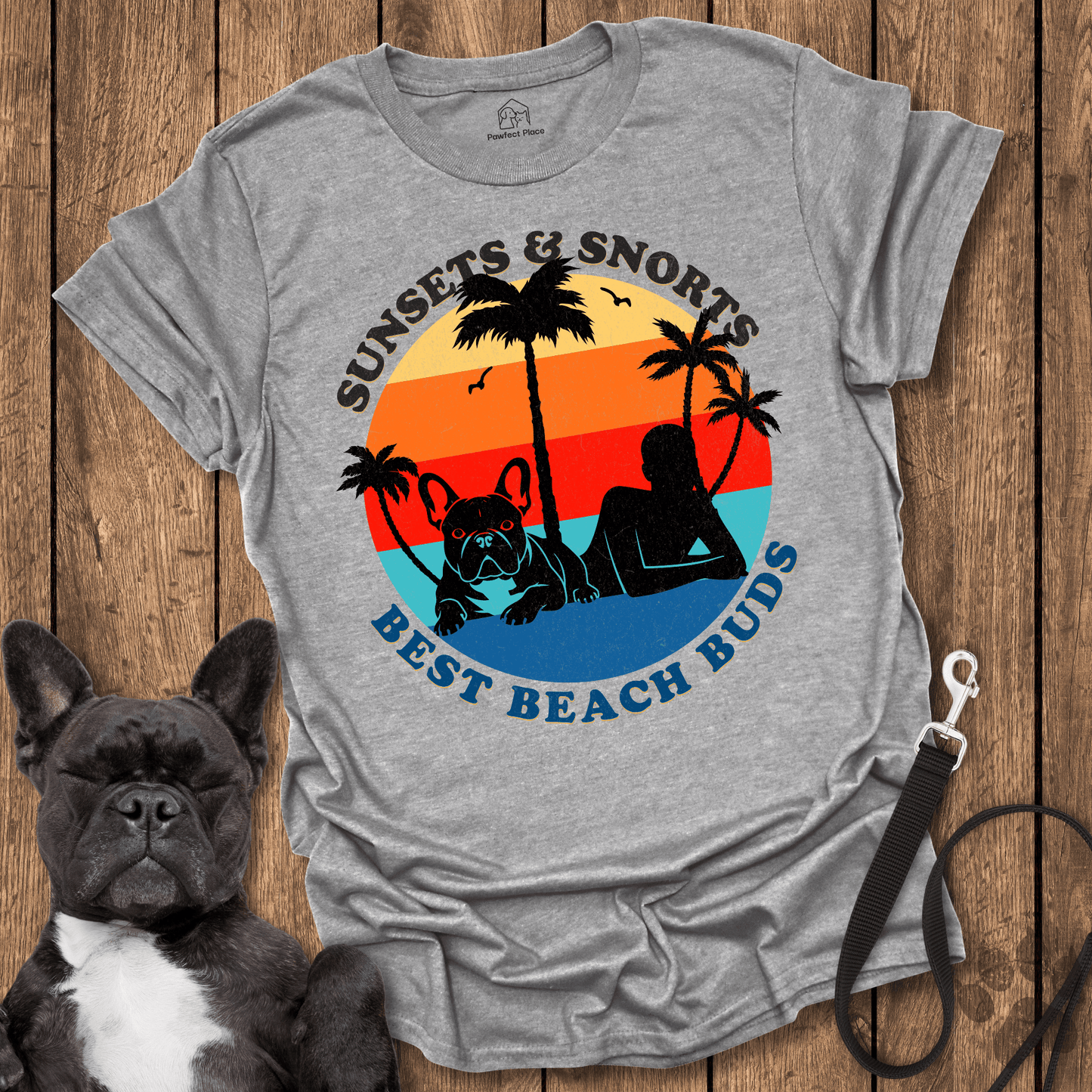 Frenchie T-Shirt, Sunsets And Snorts, Best Buds Ever - Dog Shirt