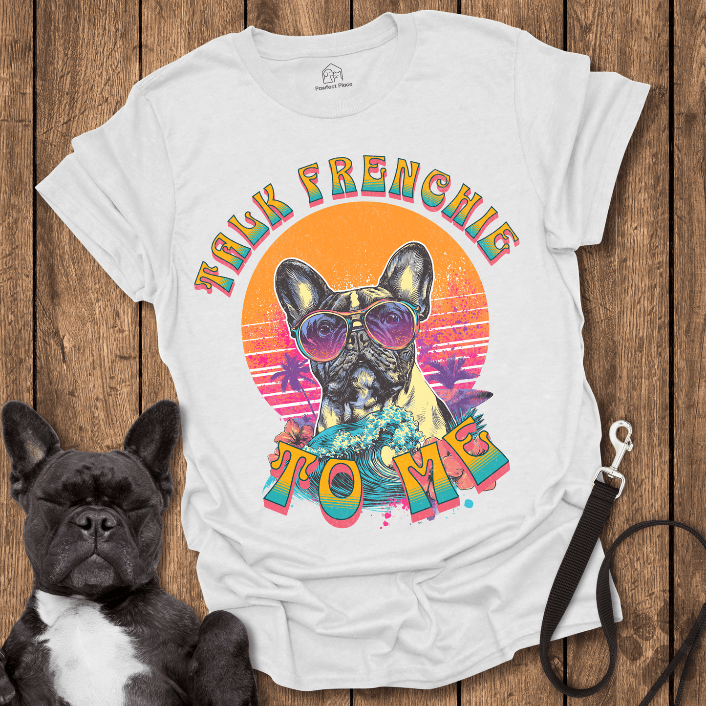 Frenchie T-Shirt, Talk Frenchie To Me - Dog Shirt