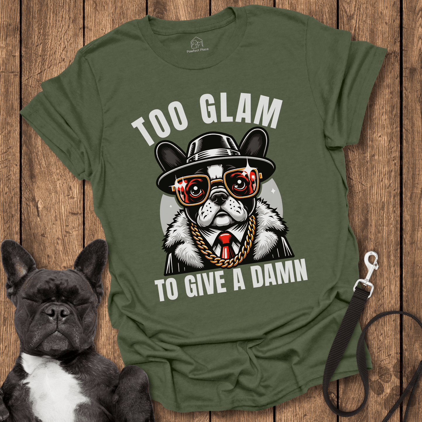 Frenchie T-Shirt, Too Glam To Give A Damn - Dog Shirt