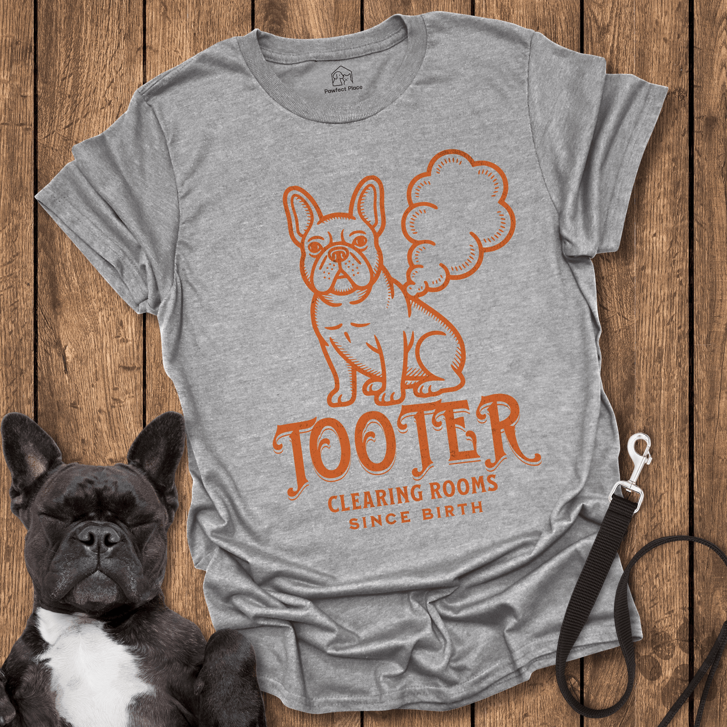 Frenchie T-Shirt, 'Tooter' - Clearing Rooms Since Birth - Dog Shirt