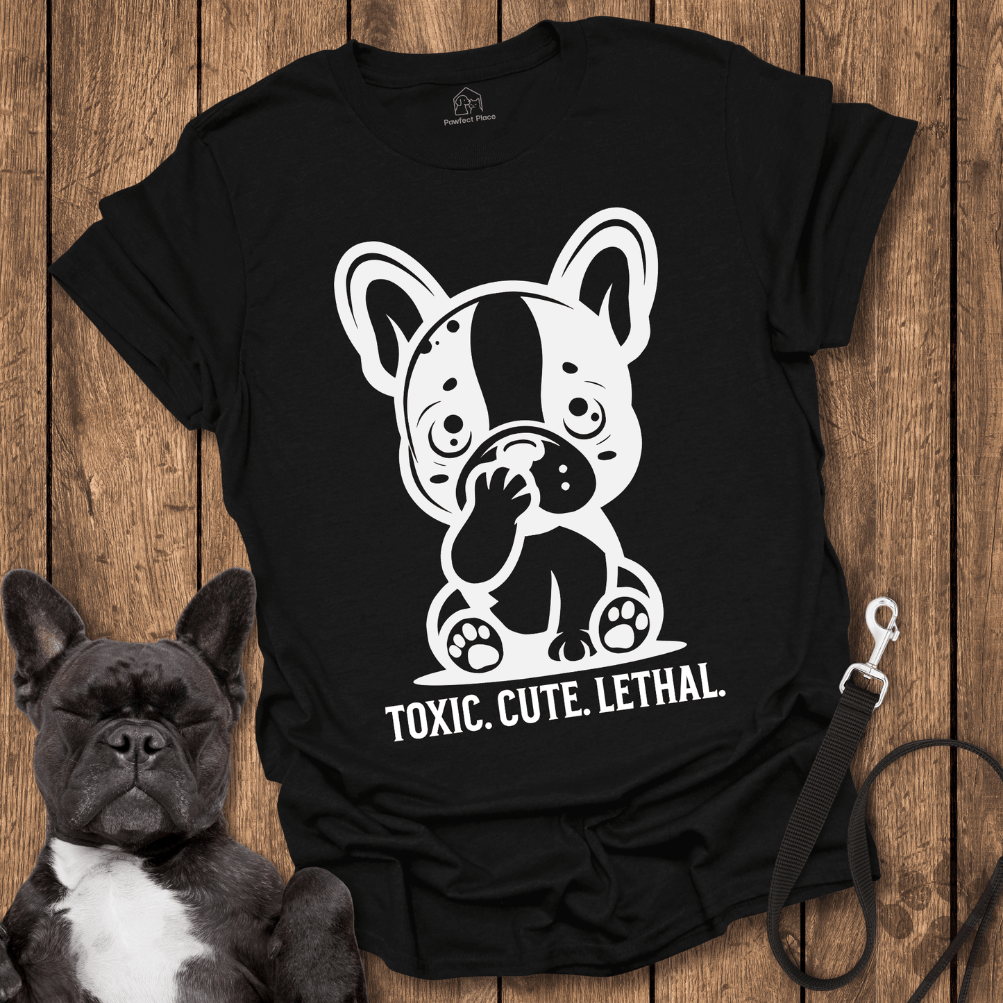 Frenchie T-Shirt, Toxic. Cute. Lethal - Dog Shirt