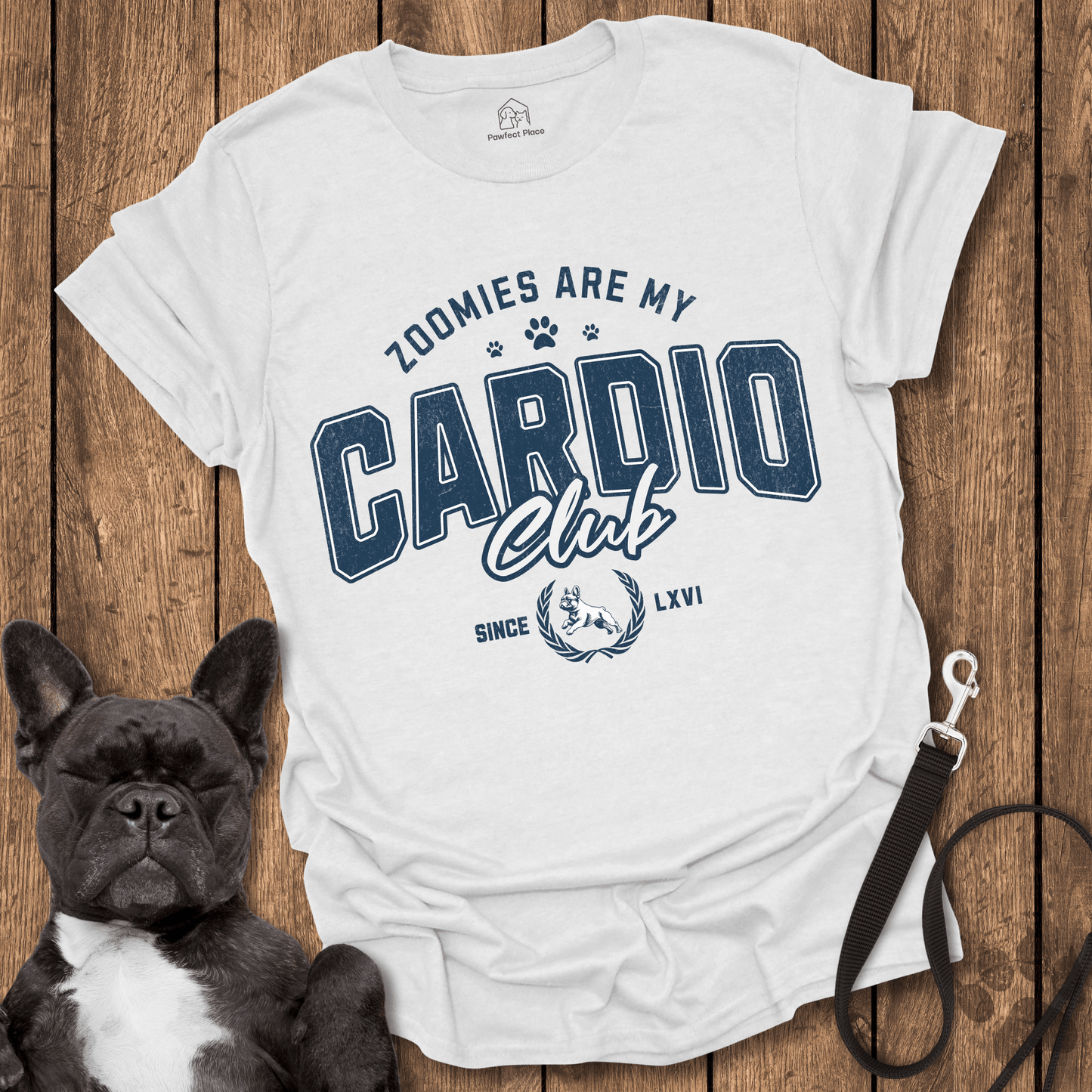 Zoomies Are My Cardio, Club - Frenchie Tee - PawfectPlace