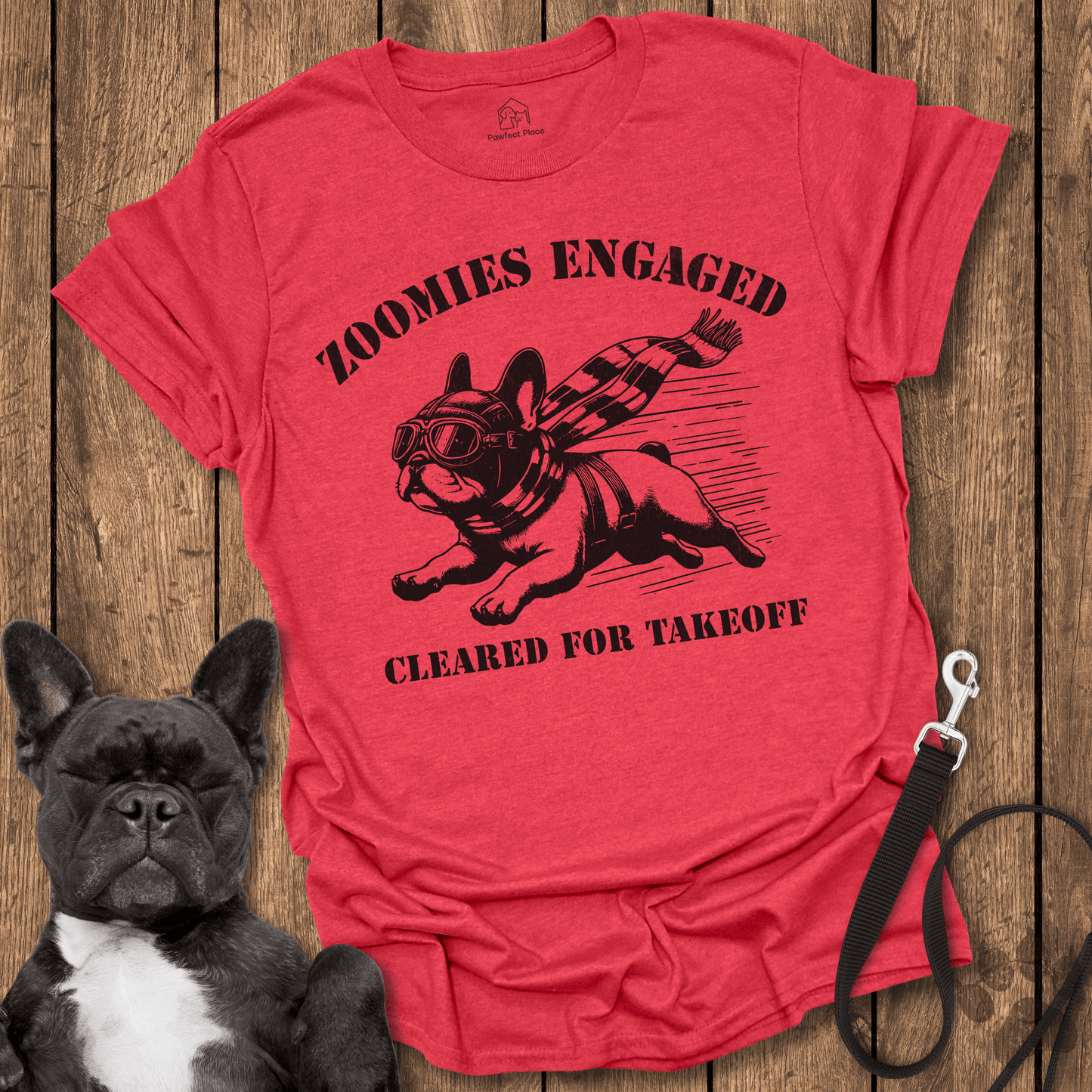Zoomies Engaged, Cleared For Takeoff - Frenchie Tee - PawfectPlace