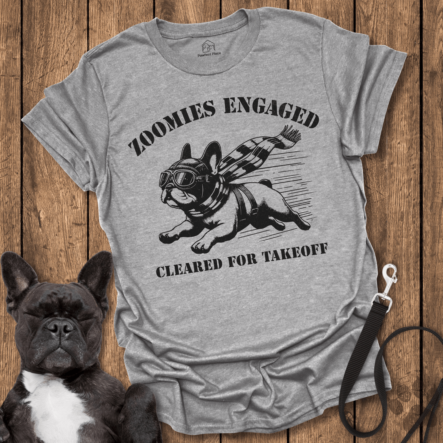 Zoomies Engaged, Cleared For Takeoff - Frenchie Tee - PawfectPlace