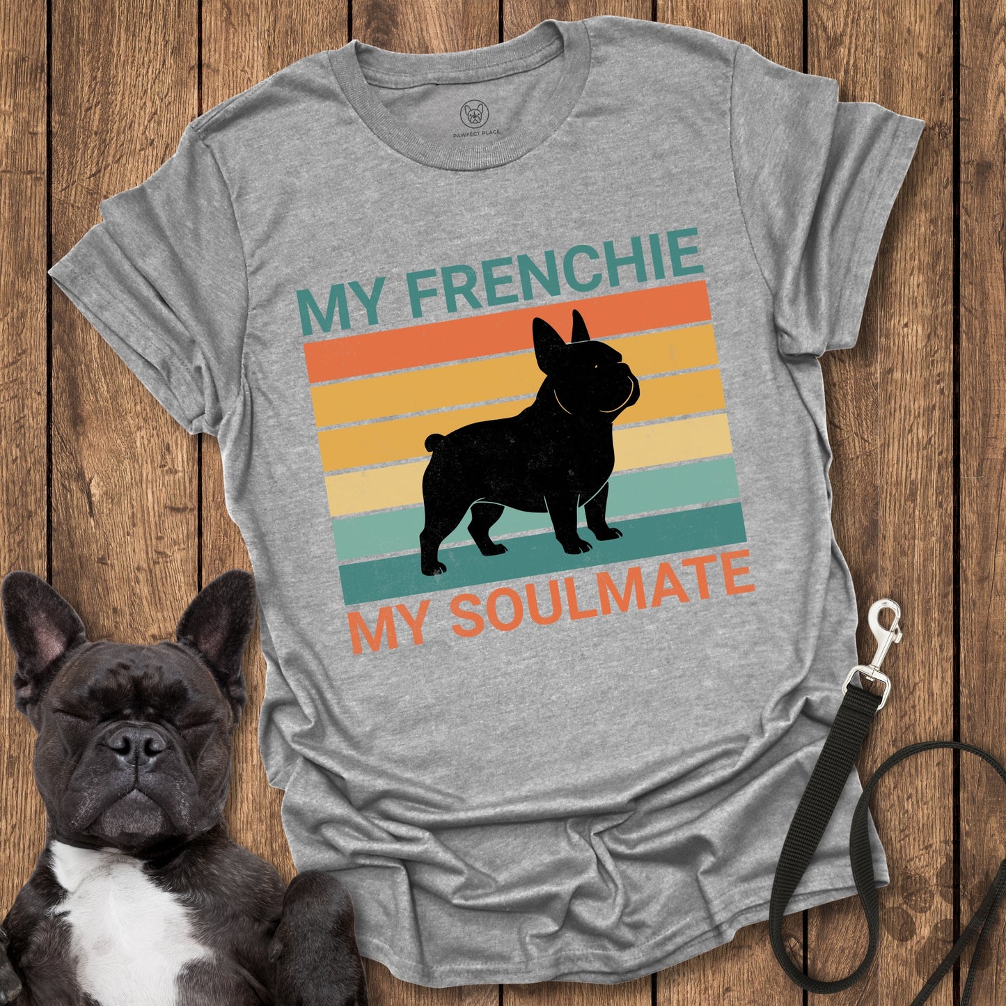 My Frenchie My Soulmate T-Shirt