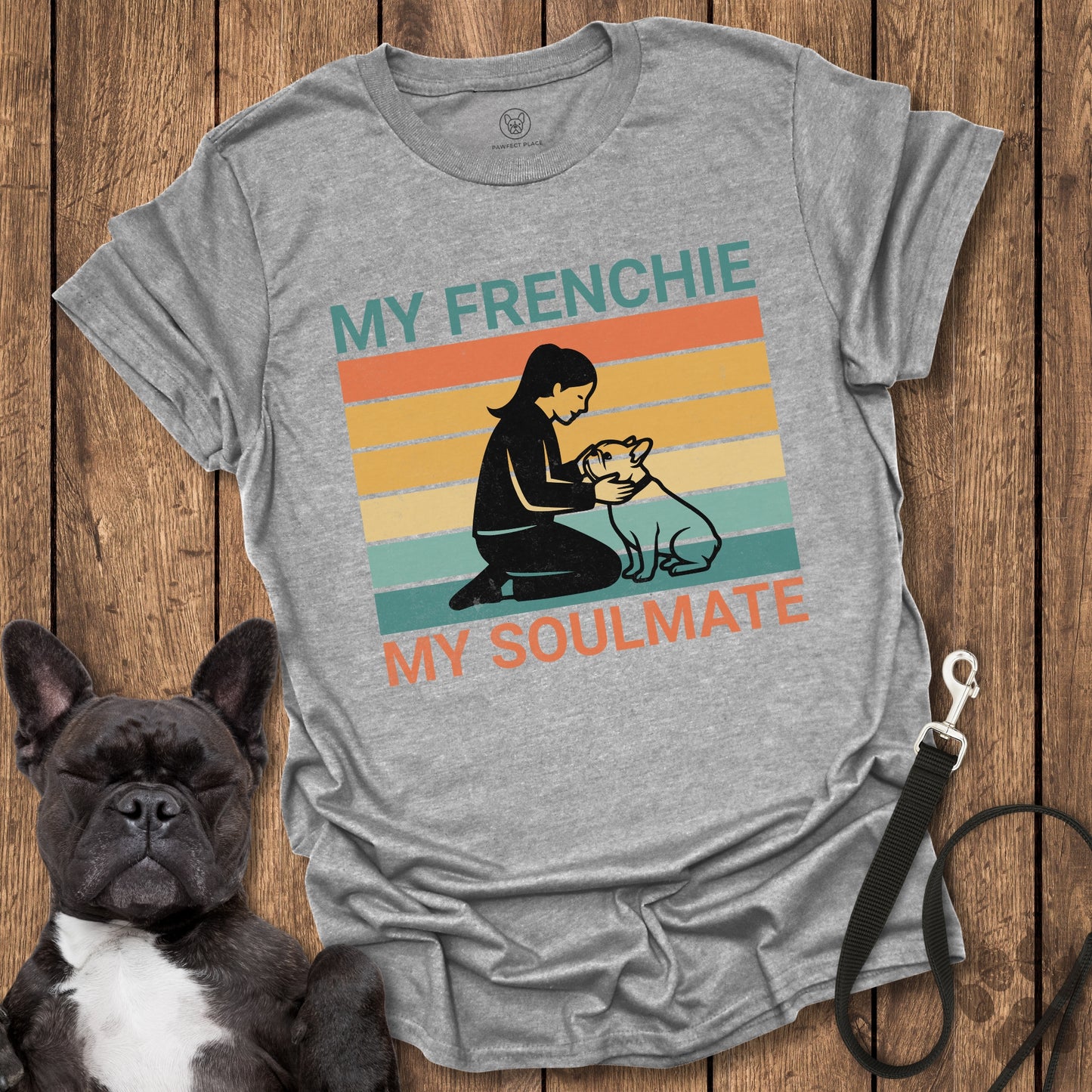 My Frenchie My Soulmate T-Shirt