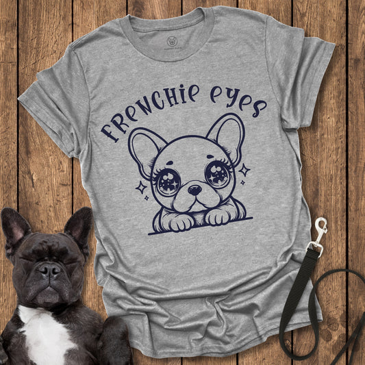 Frenchie Eyes T-Shirt
