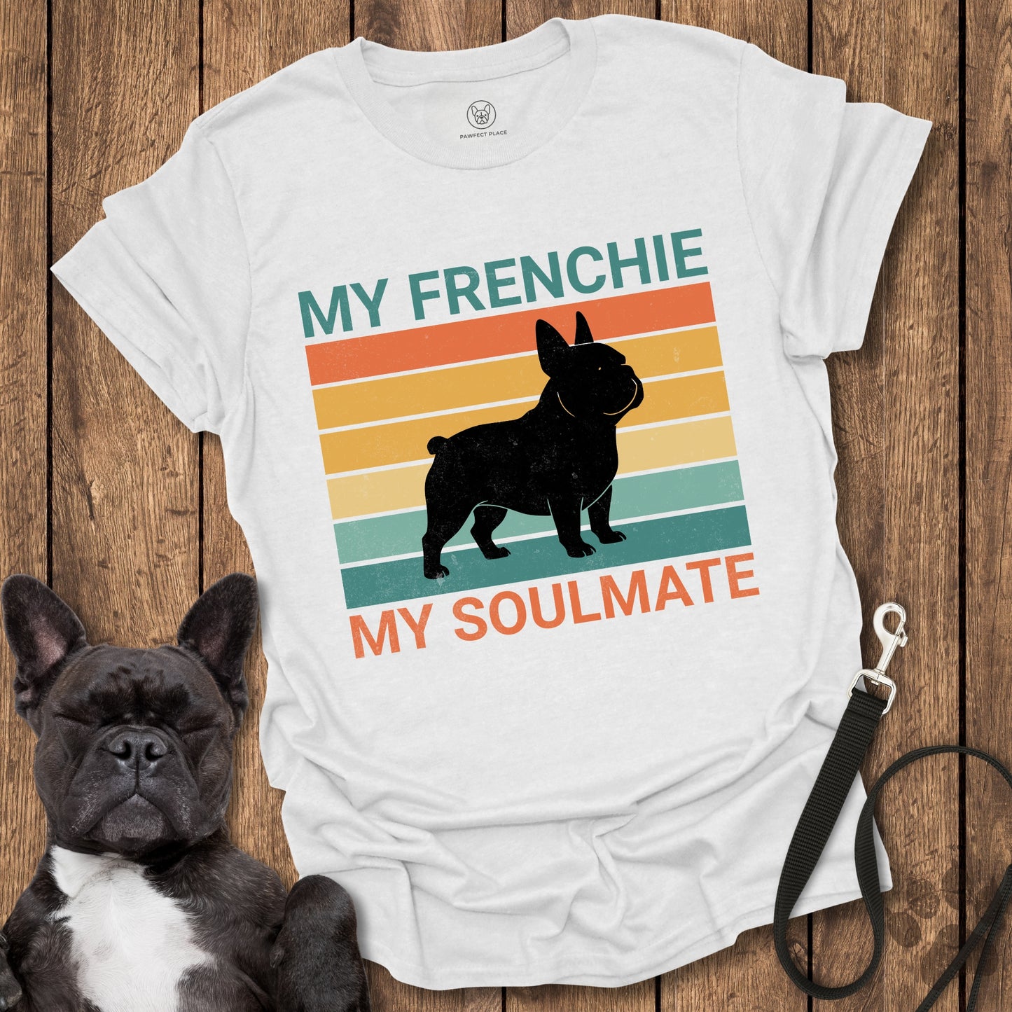 My Frenchie My Soulmate T-Shirt