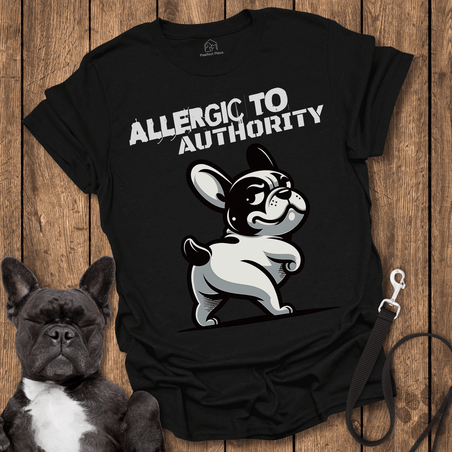 Frenchie T-Shirt, Allergic To Authority - Dog Shirt