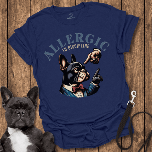 Frenchie T-Shirt, Allergic To Discipline, Bad Frenchie - Dog Shirt