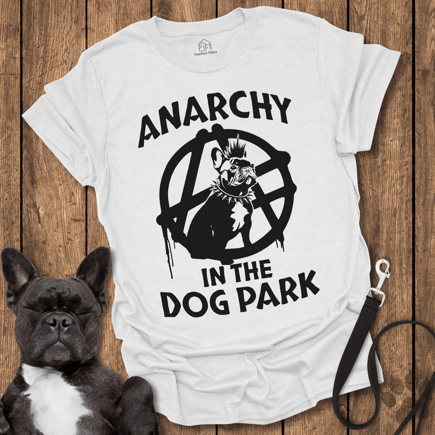 Frenchie T-Shirt, Anarchy In The Dog Park - Dog Shirt