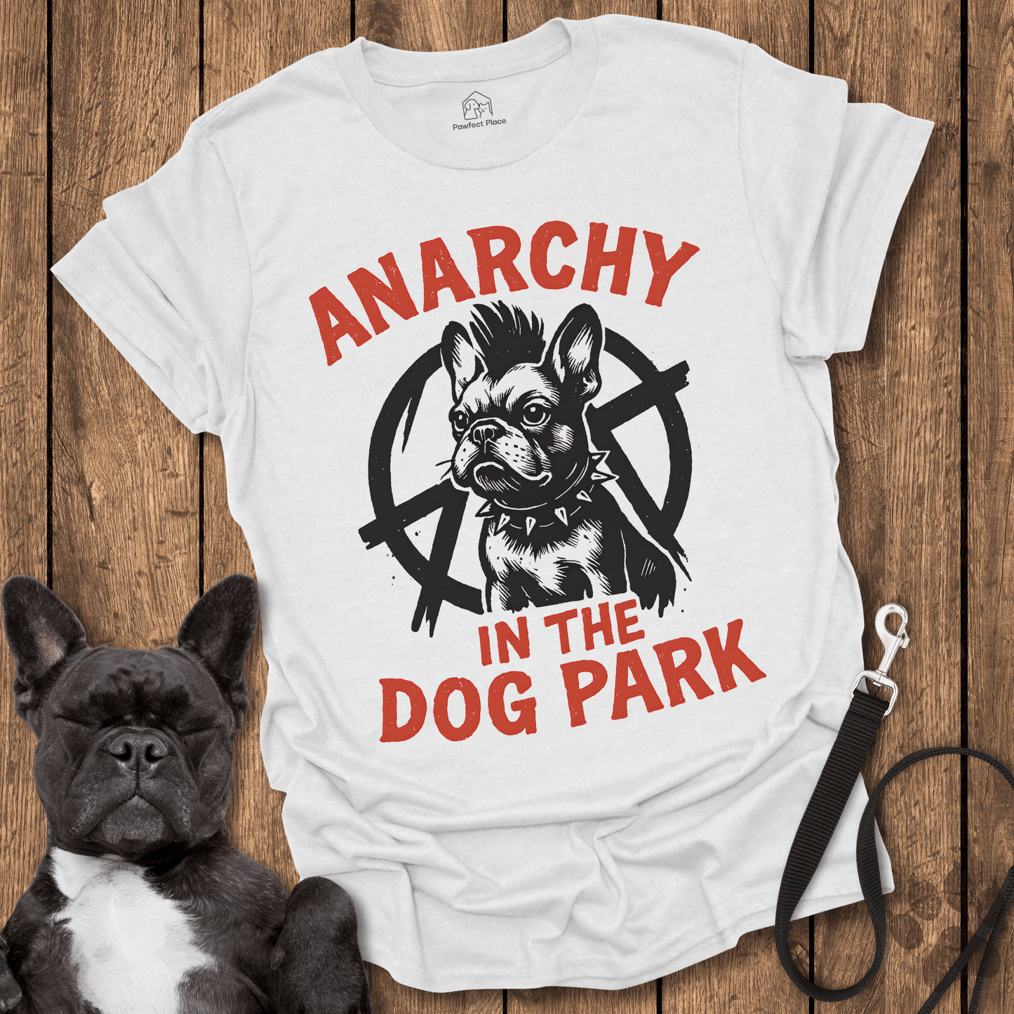 Frenchie T-Shirt, Anarchy In The Dog Park - Dog Shirt
