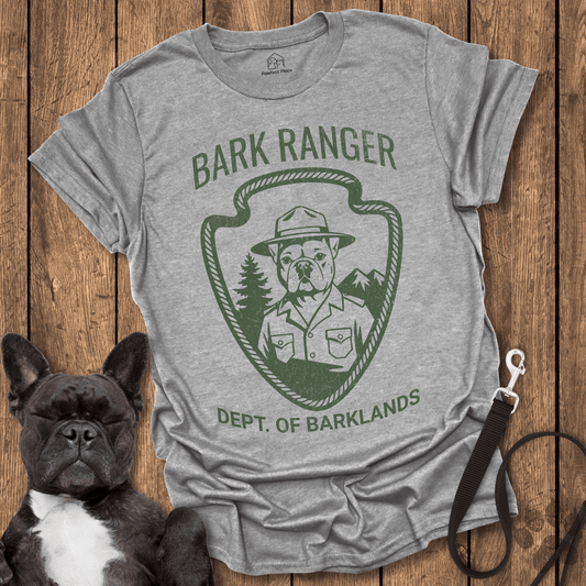 Frenchie T-Shirt, Bark Ranger, Dept. Of Barklands - Dog Shirt