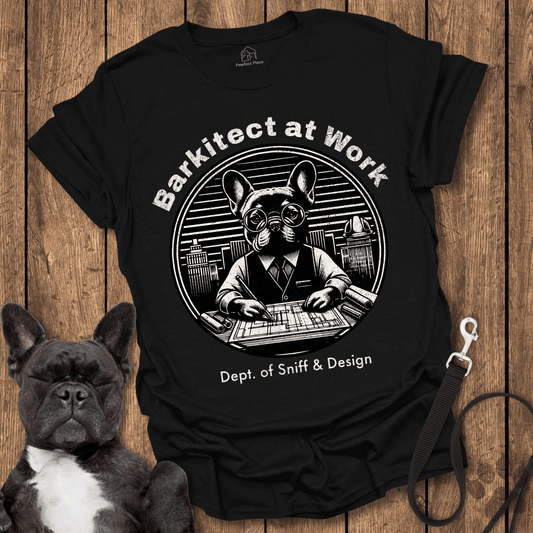Frenchie T-Shirt, Barkitect At Work, Dept Of Sniff And Design - Dog Shirt
