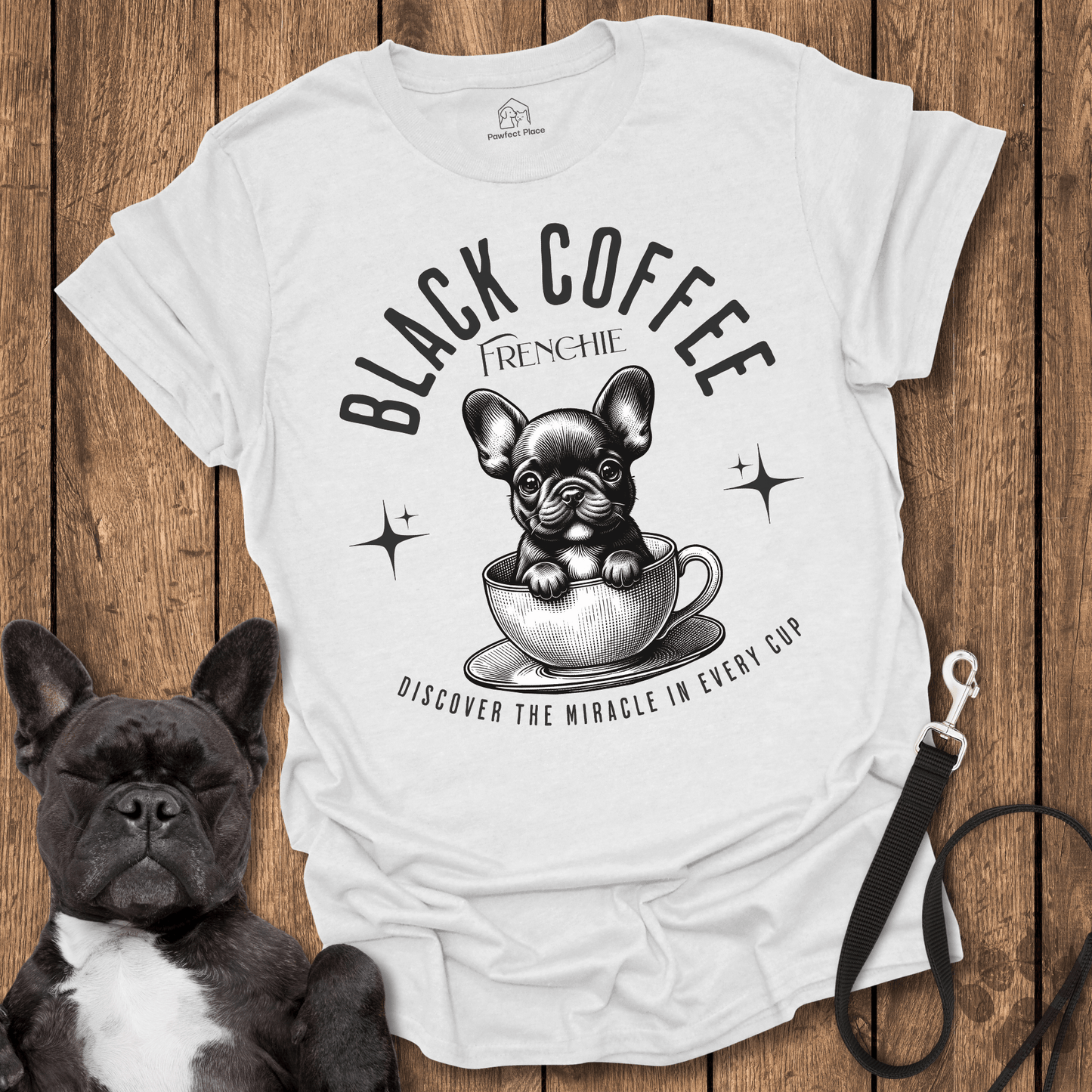 Frenchie T-Shirt, Black Coffee Frenchie, Morning Dose Of Energy - Dog Shirt