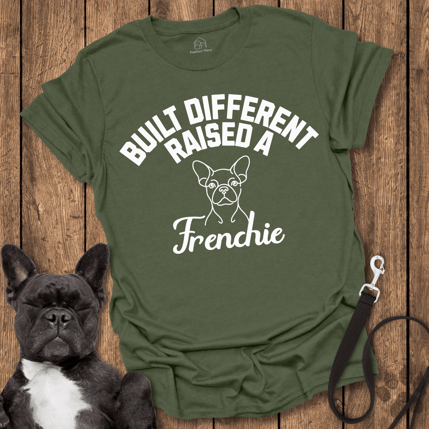 Frenchie T-Shirt, Built Different, Raised a Frenchie