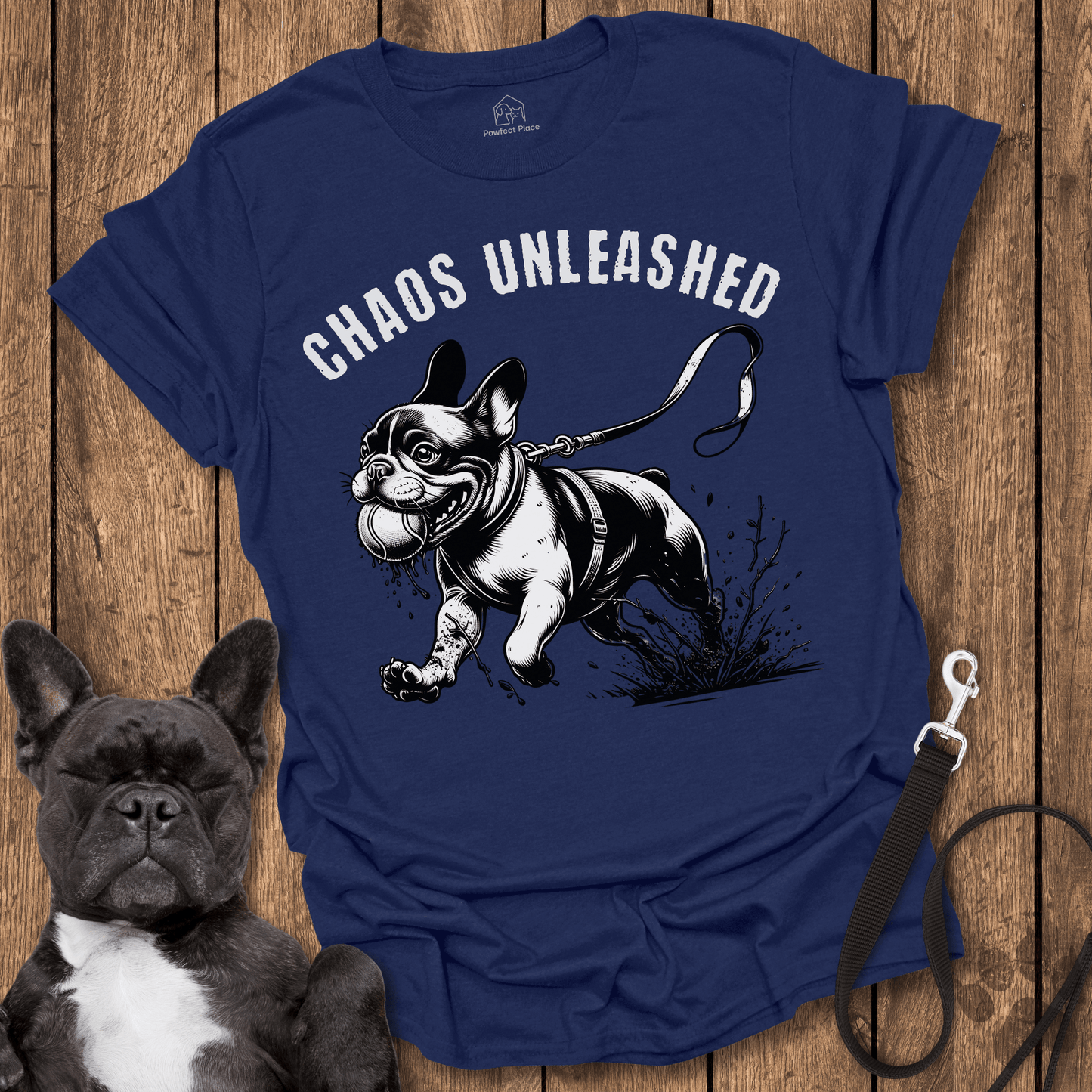 Frenchie T-Shirt, Chaos Unleased - Dog Shirt