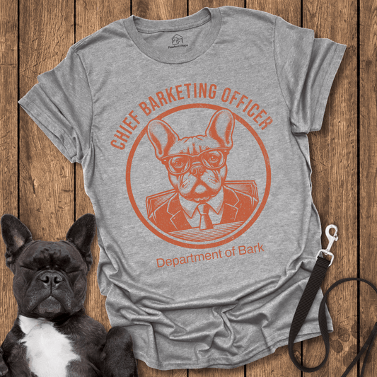 Frenchie T-Shirt, Chief Barketning Officer, Dept Of Bark - Dog Shirt