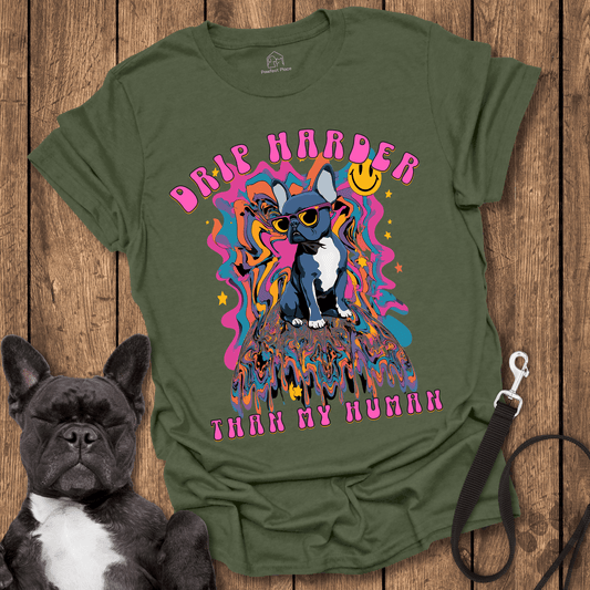 Frenchie T-Shirt, Drip Harder Than My Human - Dog Shirt