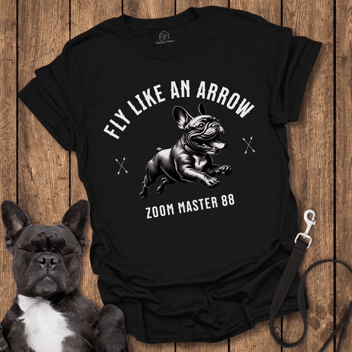 Fly Like An Arrow, Zoom Master - Frenchie Tee - PawfectPlace