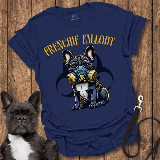 Frenchie T-Shirt, Frenchie Fallout - Dog Shirt