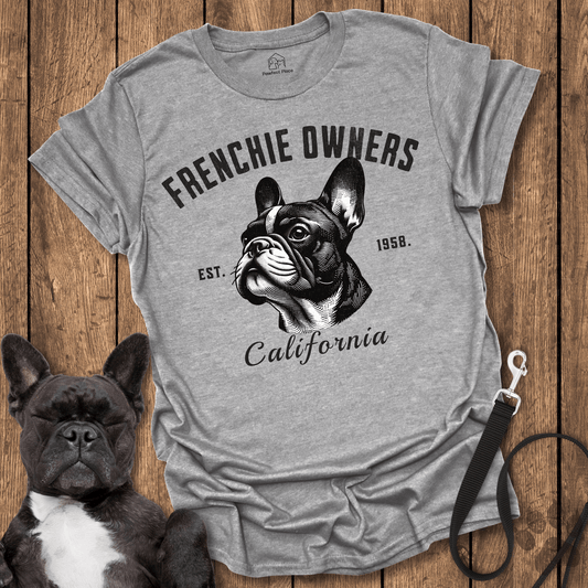 Frenchie T-Shirt, Frenchie Owners California - Dog Shirt