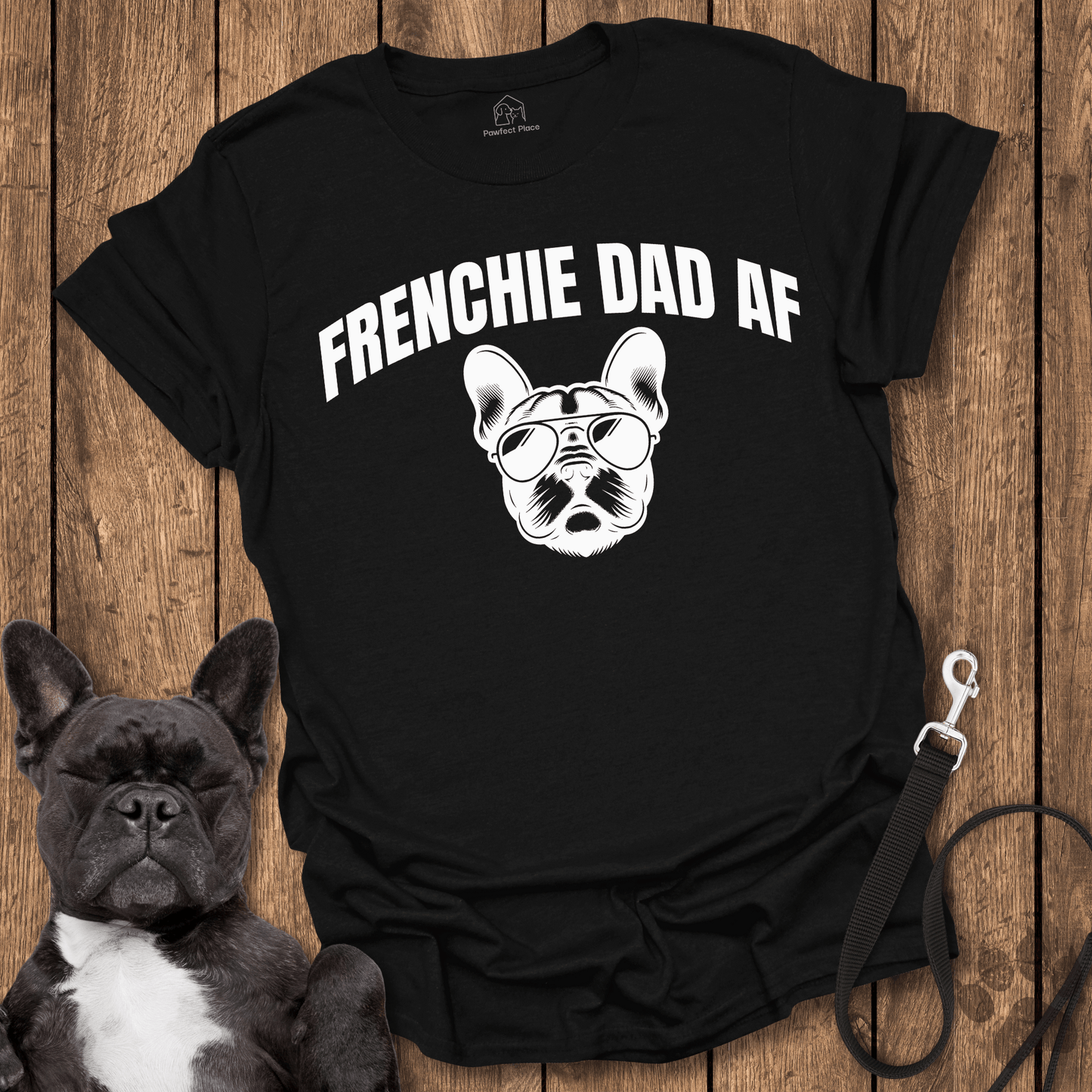 Frenchie T-Shirt, Frenchy Dad AF Cool Dog Shirt