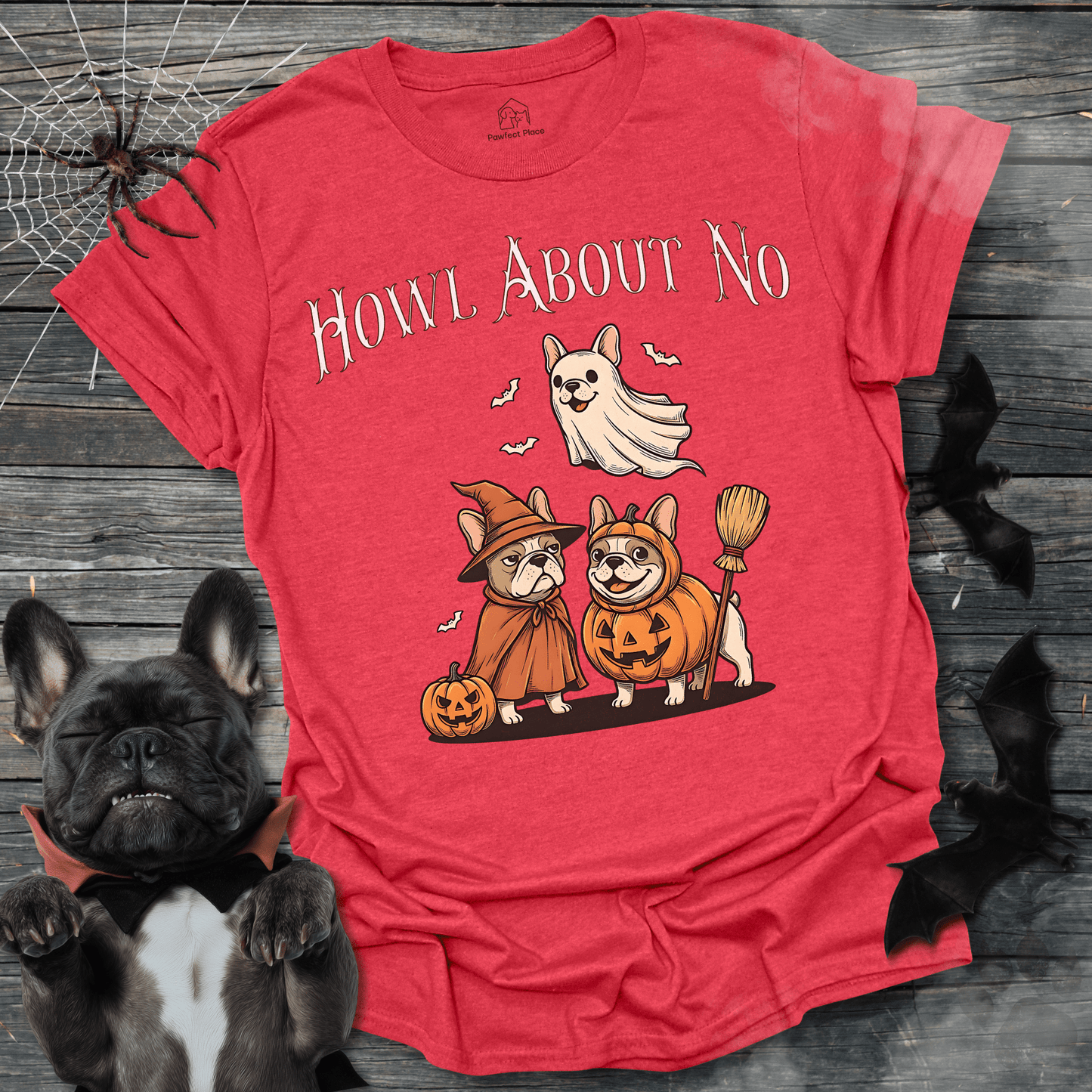 Howl About No - Halloween Frenchie Tee - PawfectPlace