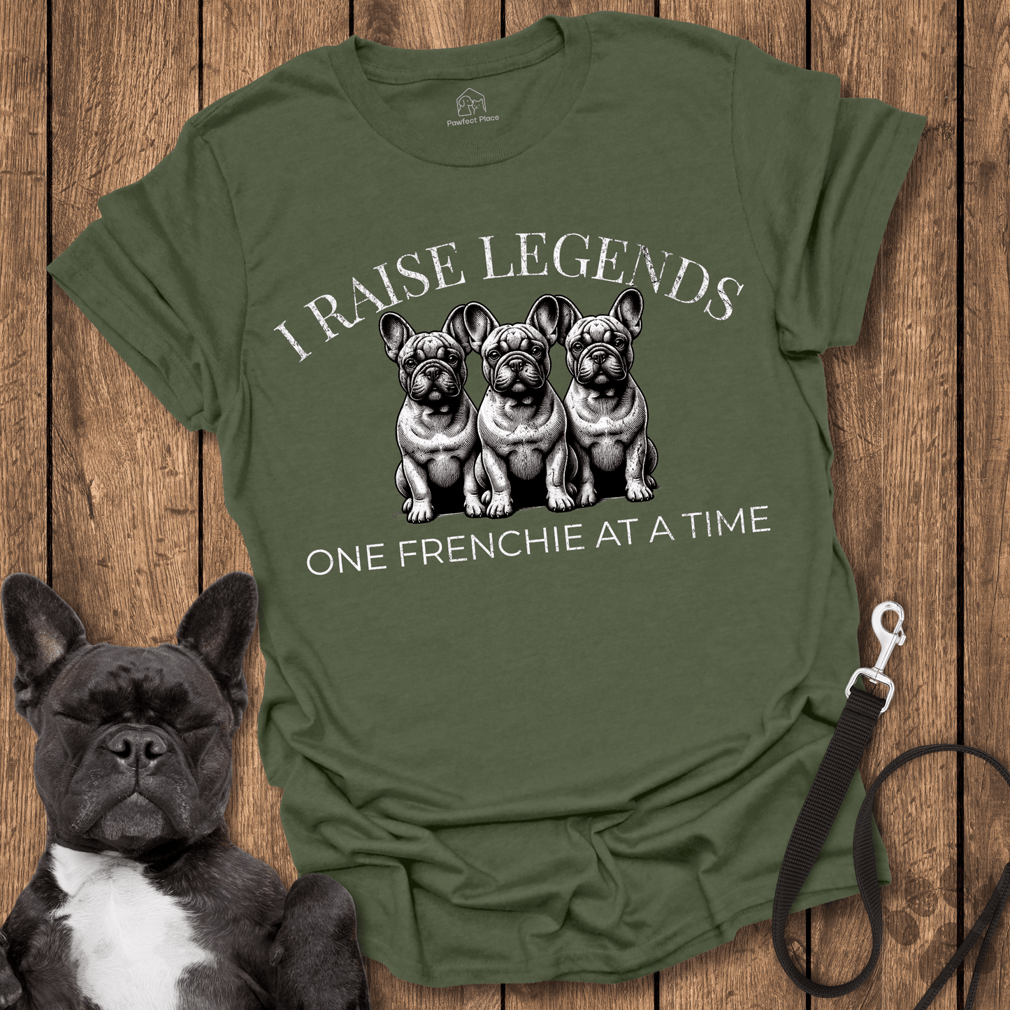 Frenchie T-Shirt, I Raise Legends 1 Frenchie At A Time Dog Shirt