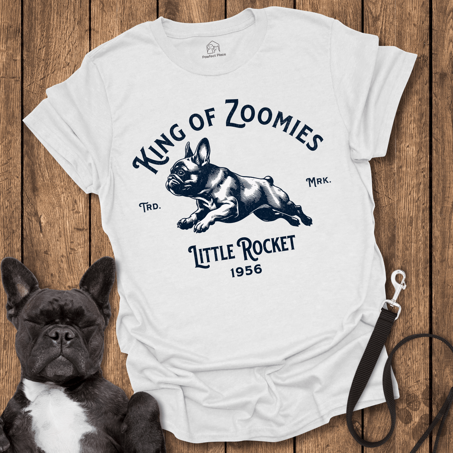 King Of Zoomies, Little Rocket - Frenchie Tee - PawfectPlace
