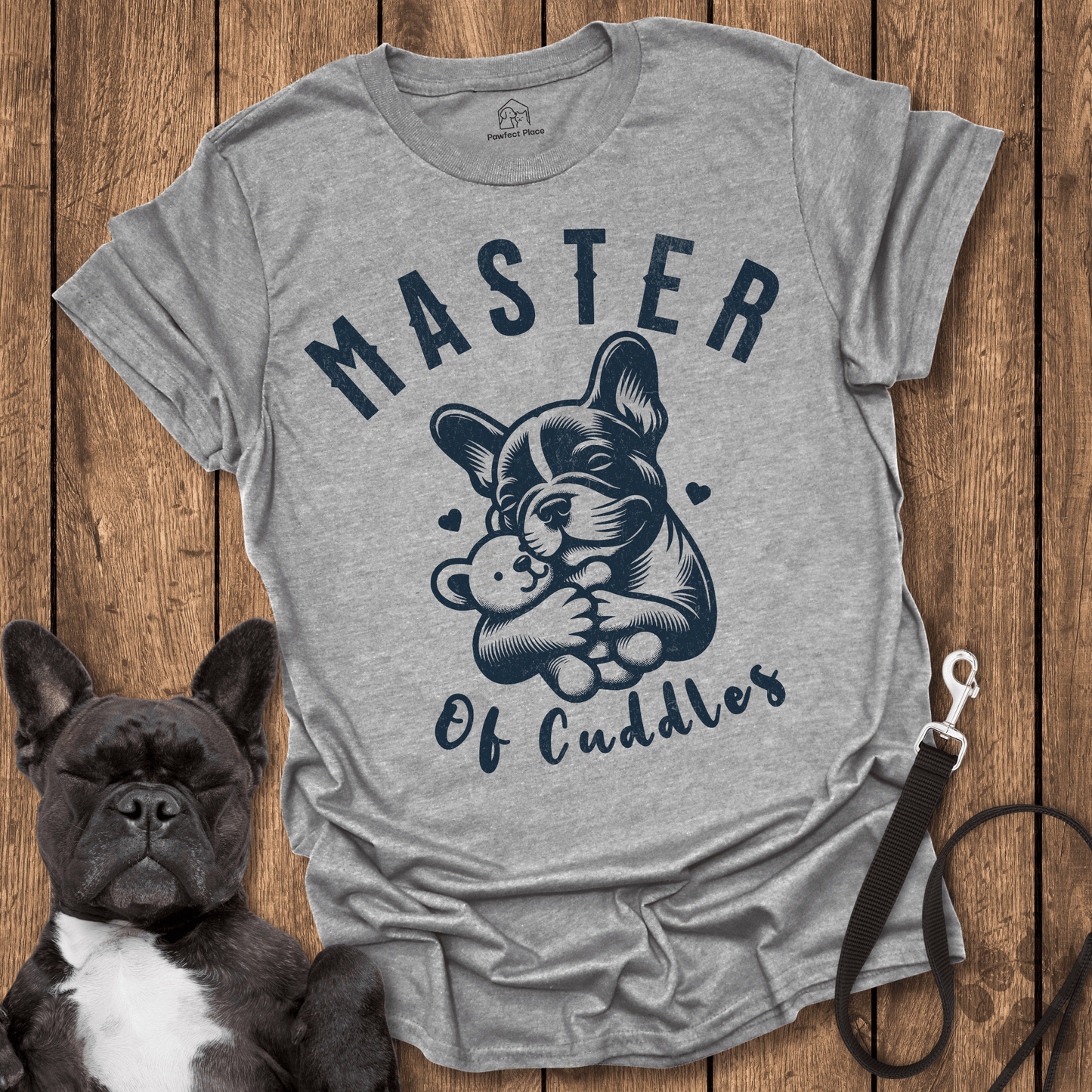Master Of Cuddles - Frenchie Tee - PawfectPlace