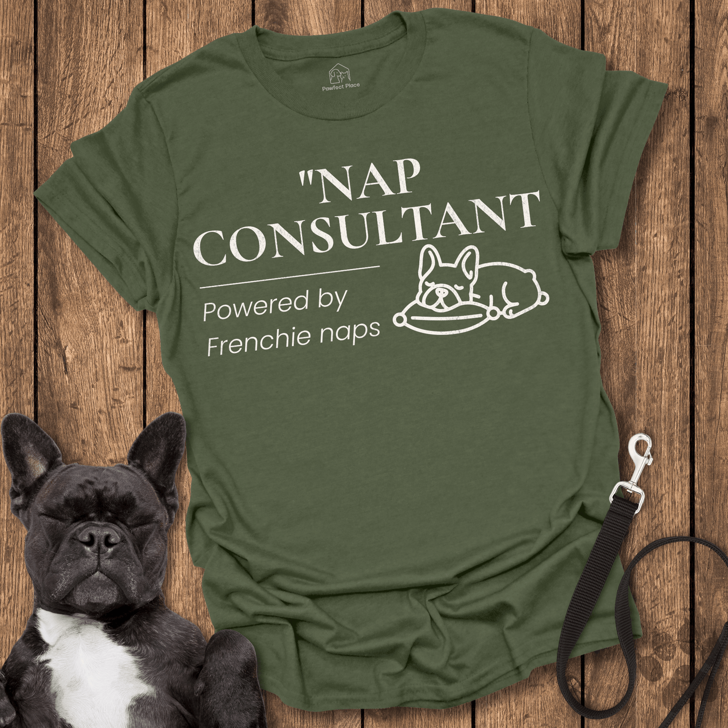 Frenchie T-Shirt, Nap Consultant, Powered By Frenchie Naps - Dog Shirt